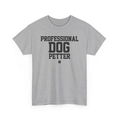 Professional Dog Petter Shirt – Funny Dog Lover Gift Tee