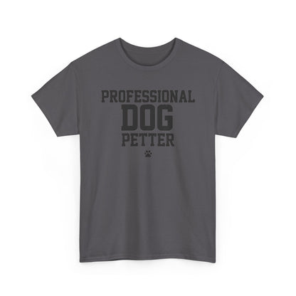 Professional Dog Petter Shirt – Funny Dog Lover Gift Tee