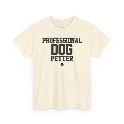 Professional Dog Petter Shirt – Funny Dog Lover Gift Tee